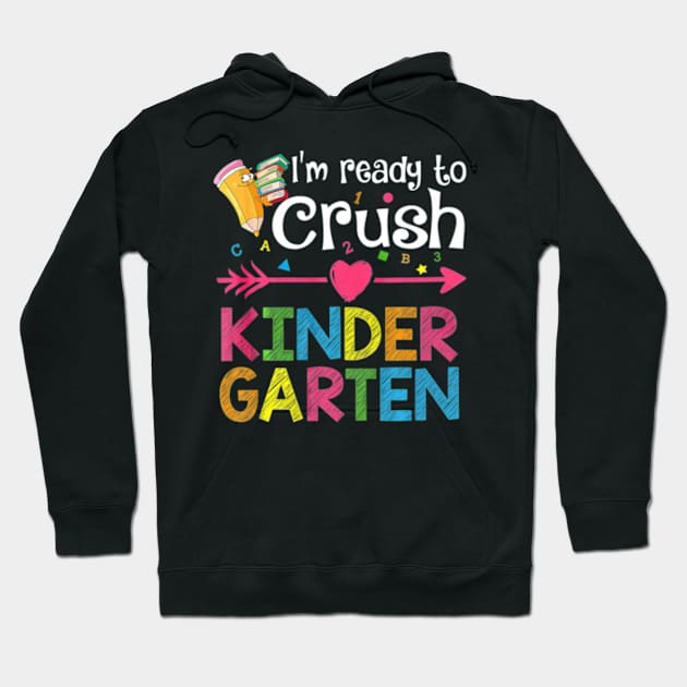 Back To School Im Ready To Crush Kindergarten Kids Hoodie by AstridLdenOs